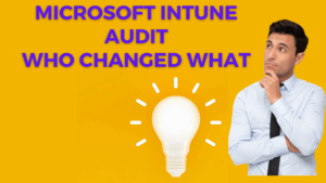 Microsoft Intune Use audit logs to track and monitor events in Microsoft Intune
